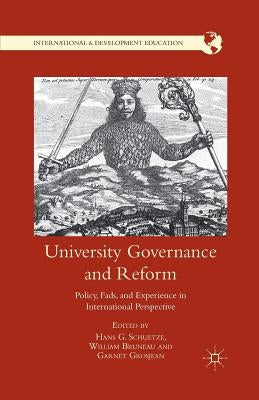 University Governance and Reform: Policy, Fads, and Experience in International Perspective by Schuetze, H.