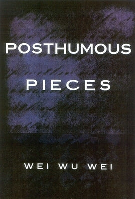 Posthumous Pieces by Wei, Weiwu