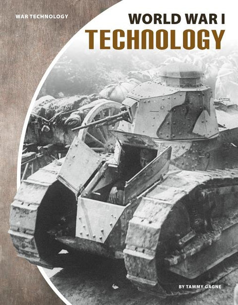 World War I Technology by Gagne, Tammy