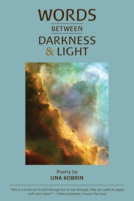 Words Between Darkness and Light: Poems by Una Kobrin by Kobrin, Una