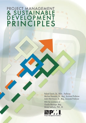 Project Management and Sustainable Development Principles by Gareis, Roland