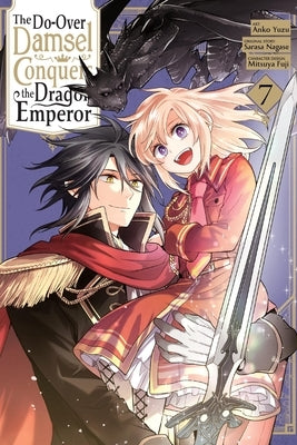The Do-Over Damsel Conquers the Dragon Emperor, Vol. 7 (Manga) by Nagase, Sarasa