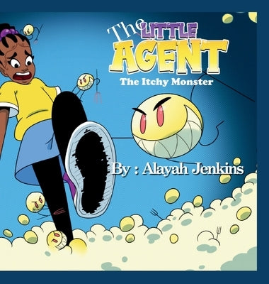 The Little Agent and The Itchy Monster by Jenkins, Alayah