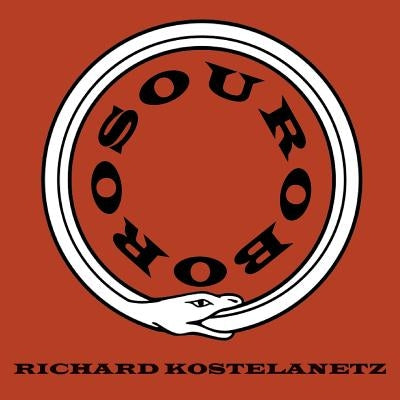 Ouroboros by Kostelanetz, Richard