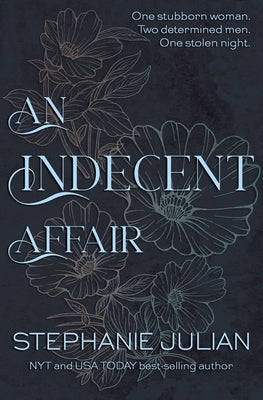 An Indecent Affair by Julian, Stephanie