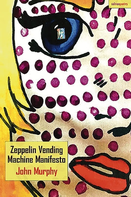 Zeppelin Vending Machine Manifesto by Murphy, John