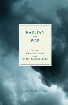 Raritan on War: An Anthology by Lears, Jackson