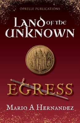 Land of the Unknown: Egress by Hernandez, Mario