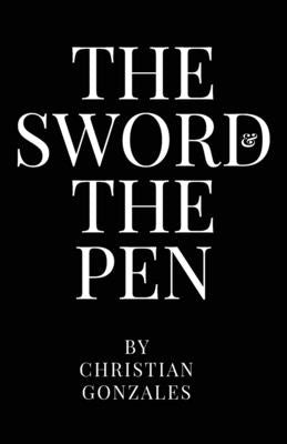The Sword and the Pen by Gonzales, Christian Joel