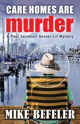 Care Homes are Murder by Befeler, Mike