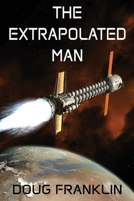 The Extrapolated Man by Franklin, Doug