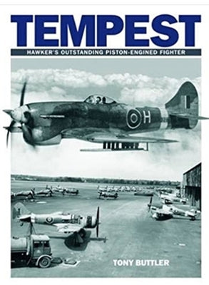 Tempest: Hawker's Outstanding Piston-Engined Fighter by Butler, Tony