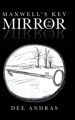 Maxwell's Key in the Mirror by Andras, Dee