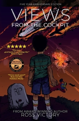 Views from the Cockpit: The Journey of a Son by Victory, J. Ross