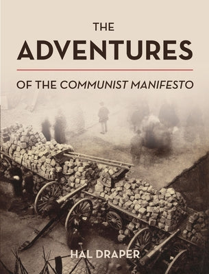 The Adventures of the Communist Manifesto by Draper, Hal