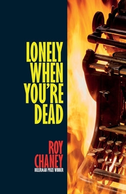 Lonely When You're Dead by Chaney, Roy