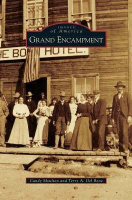 Grand Encampment by Moulton, Candy