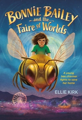 Bonnie Bailey and the Faire of Worlds by Kirk, Ellie