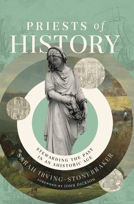 Priests of History Softcover by Irving-Stonebraker, Sarah
