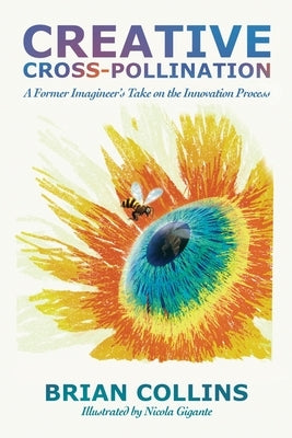 Creative Cross-Pollination by Collins, Brian