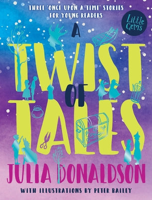 Little Gems - A Twist of Tales by Donaldson, Julia