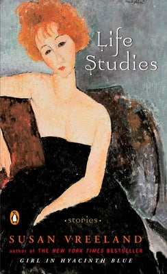 Life Studies: Stories by Vreeland, Susan