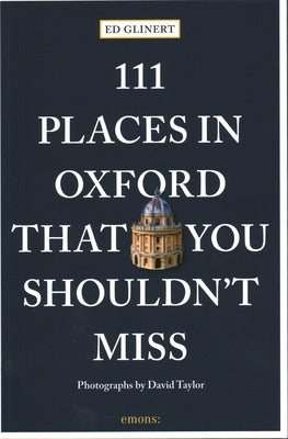 111 Places in Oxford That You Shouldn't Miss by Glinert, Ed