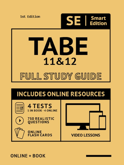TABE 11 & 12 Full Study Guide: Complete Subject Review for TABE 11 & 12, with Online Video Lessons, 4 Full Length Practice Tests Book + Online, 750 R by Smart Edition