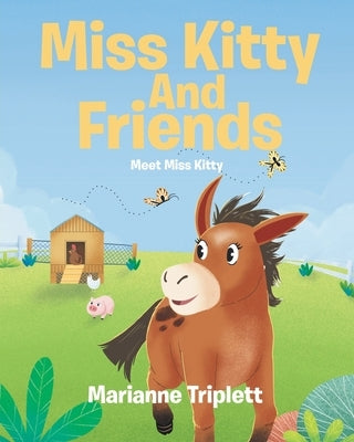 Miss Kitty And Friends: Meet Miss Kitty by Triplett, Marianne