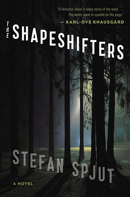 Shapeshifters by Spjut, Stefan