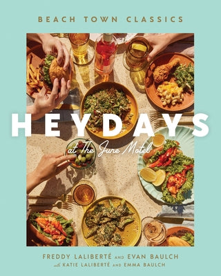 Heydays at the June Motel: Beach Town Classics by Laliberté, Freddy