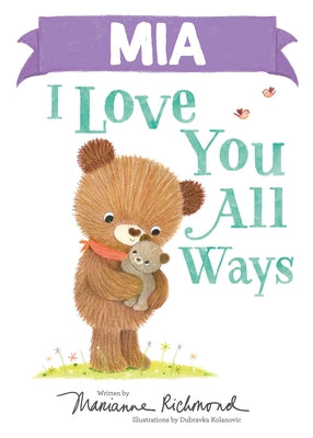 MIA I Love You All Ways by Richmond, Marianne