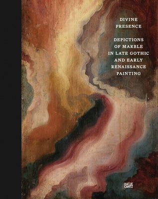 Divine Presence: Depictions of Marble in Late Gothic and Early Renaissance Painting by Kolbitz, Karl