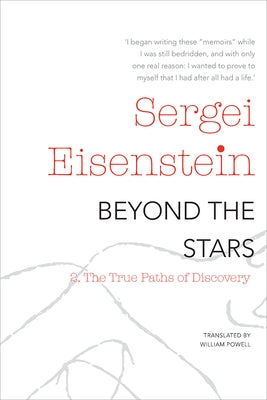 Beyond the Stars, Part 2: The True Paths of Discovery by Eisenstein, Sergei