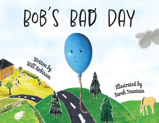 Bob's Bad Day by Robinson, Will