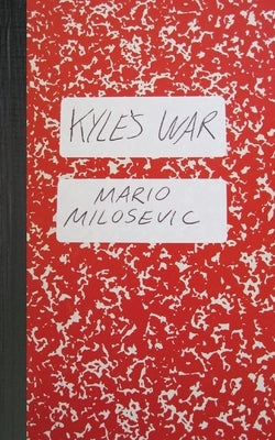 Kyle's War by Milosevic, Mario