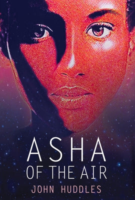 ASHA of the Air by Huddles, John