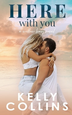 Here With You by Collins, Kelly