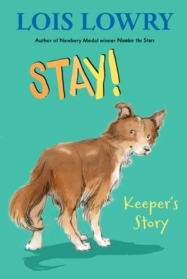 Stay! by Lowry, Lois