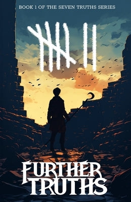 Further Truths by Yancey, Shane