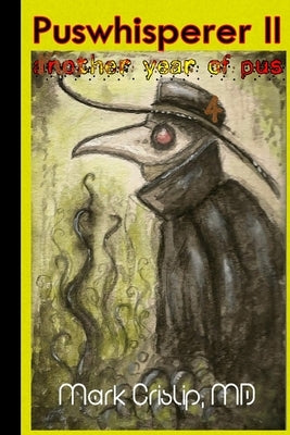 Puswhisperer II by Crislip, Mark
