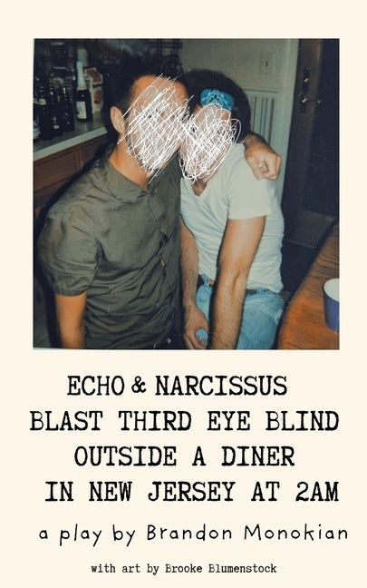Echo and Narcissus Blast Third Eye Blind Outside A Diner in New Jersey at 2AM by Monokian, Brandon