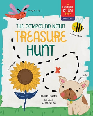 The Compound Noun Treasure Hunt: A Picture Book about Compound Words by Gard, Kimberlee