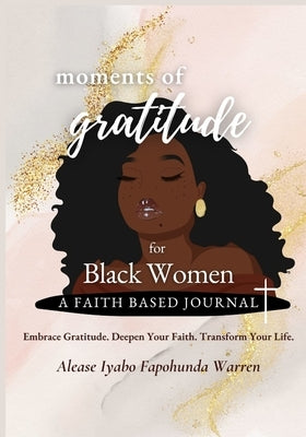 Moments of Gratitude by Fapohunda Warren, Alease Iyabo