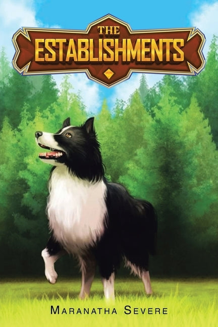The Establishments: Book One by Severe, Maranatha
