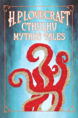 H. P. Lovecraft Cthulhu Mythos Tales by Lovecraft, H. P.