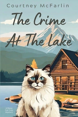 The Crime at the Lake by McFarlin, Courtney