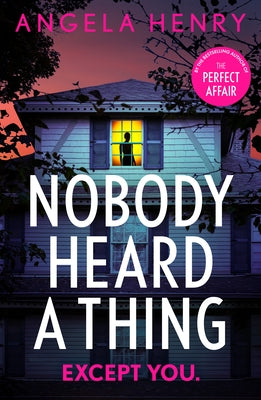 Nobody Heard a Thing by Henry, Angela