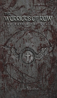 The Warriors of Raw by Mathai, Lynn