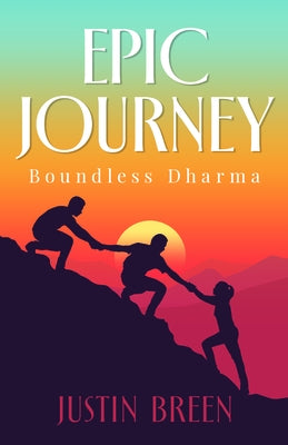 Epic Journey: Boundless Dharma by Breen, Justin